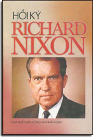 HỒI KÝ Richard Nixon ( Bià Cứng)
