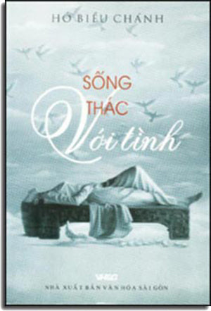 Sống Thác Với Tình. VH Sài Gòn