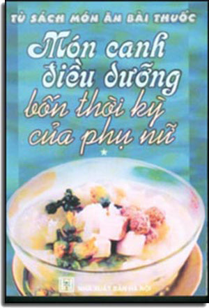 Món Canh Điều Dưỡng Bốn Thời Kỳ của Phụ Nữ