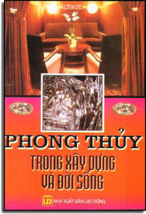 Phong Thủy Trong Xây Dựng và Đời Sống