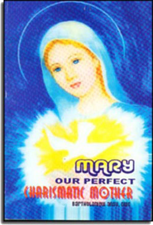 MARY Our Perfect Charismatic Mother (English Version - sách viết bằng tiếng Mỹ).