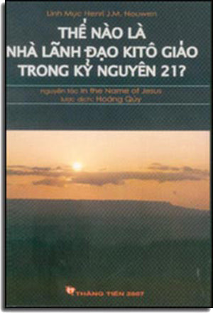 Thế Nào Là Nhà Lãnh Đạo Kitô Giáo Trong Kỷ Nguyên 21?/ Nguyên Tác In The Name Of Jesus