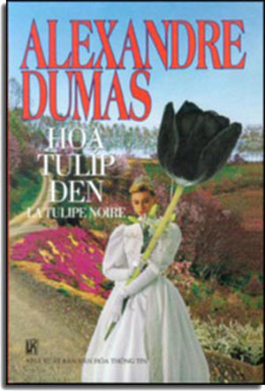 Hoa Tulíp Đen - La Tulipe Noire ( Bià Cứng)