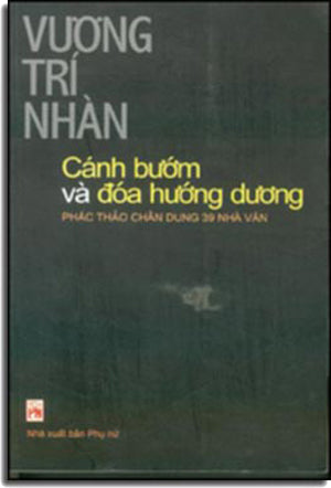 Cánh Bướm và Đoá Hoa Hướng Dương (phác thảo chân dung 30 nhà văn) . PHU NU