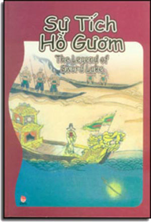 Sự Tích Hồ Gươm - The Legend of Sword Lake (Bilingual English Vietnamese - Anh Việt Ngữ) ( Bià Cứng) . KIM DONG