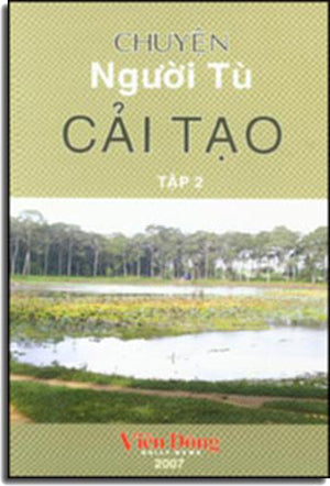 Chuyện Người Tù Cải Tạo tập 2 .