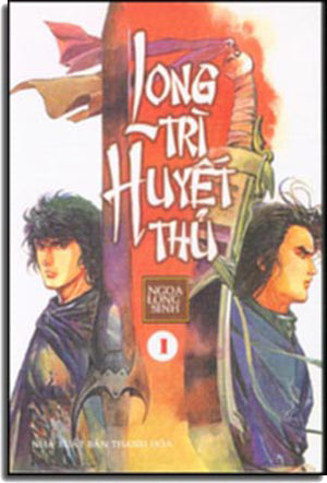 Long Trì Huyết Thủ - Tiểu Thuyết Kiếm Hiệp (Trọn Bộ 4 Cuốn)