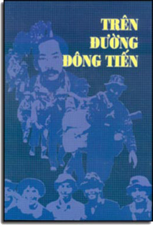 Trên Đường Đông Tiến ( Bià Cứng) (nói về: Mặt Trận Kháng Chiến Hoàng Cơ Minh) .