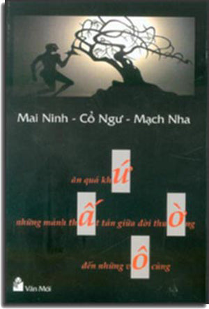 Ăn Quá Khứ - Những Mảnh Thất Tán Giữa Đời Thường - Đến Những Vô Cùng (Tập Truyện Ngắn) Văn Mới