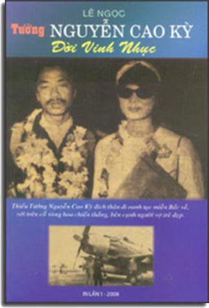 Tướng Nguyễn Cao Kỳ Đời Vinh Nhục .