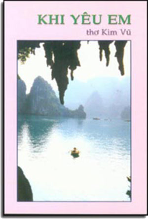 Khi Yêu Em - When I Love You (thơ bilingual - thơ song ngữ Anh Việt) .