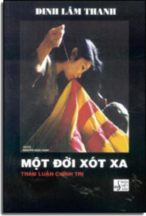 Một Đời Xót Xa (Tham Luận Chính Trị) .