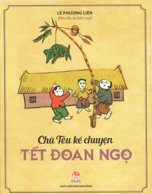 Chú Tễu Kể Chuyện Tết Đoan Ngọ (Hình Ảnh Màu) tết nguyên đán . Kim Đồng