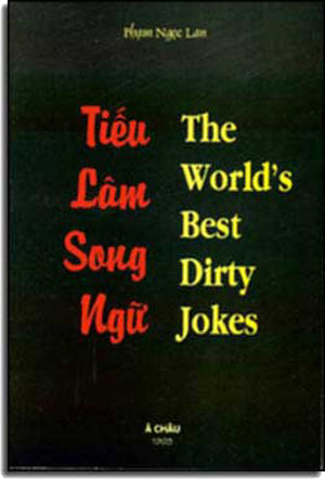 Tiếu Lâm Song Ngữ- The World's Best Dirty Jokes ( English- Vietnamese) .