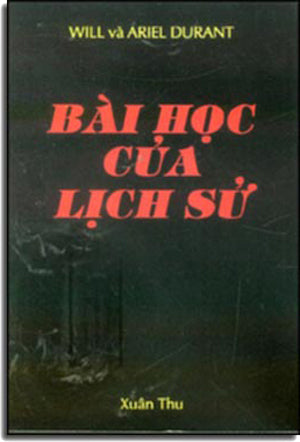 Bài Học Của Lịch Sử / The Lessions Of History (Nguyễn Hiến Lê dịch) .