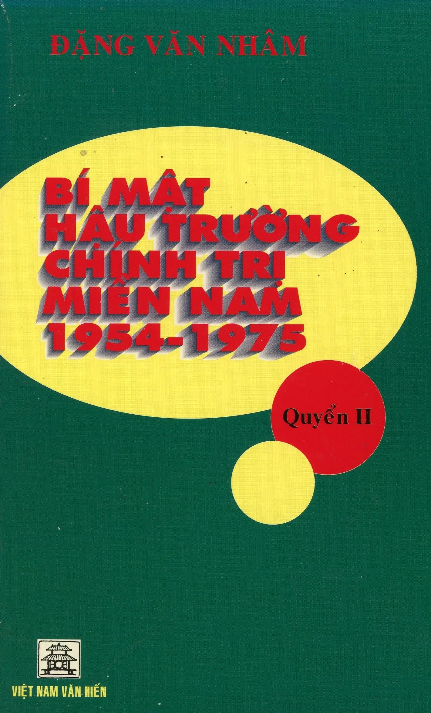 Bí Mật Hậu Trường Chính Trị Miền Nam 1954-1975 (Tập 2) VIET NAM VAN HIEN