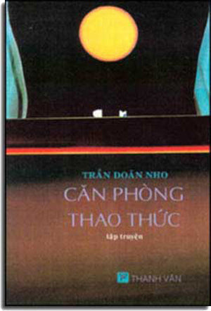 Căn Phòng Thao Thức (Tuyển Tập Truyện Ngắn). THANH VAN