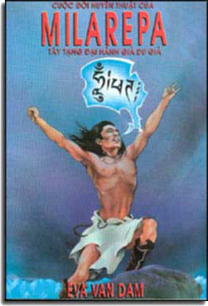 Cuộc Ðời Huyền thuật Của Milarepa (Tây Tạng Ðại Hành Giả).