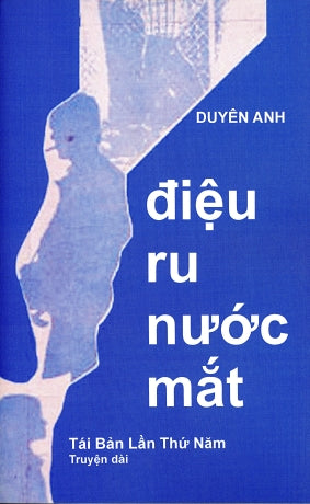 Điệu Ru Nước Mắt (Truyện Dài, Duyên Anh, Chữ Rõ Ràng, Sách Trước 1975)