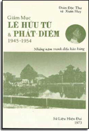 Giám Mục Lê Hữu Từ & Phát Diệm 1945 - 1954 .