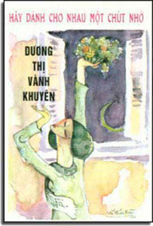 Hãy Dành Cho Nhau Một Chút Nhớ (Tập Truyện Ngắn) . LANG VAN