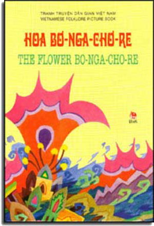 Hoa Bơ Nga Chơ Re/ The Flower Bo Nga Cho RE (Song Ngữ) . KIM DONG