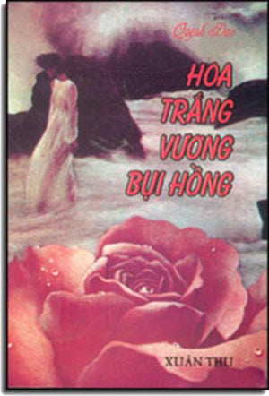 Hoa Trắng Vương Bụi Hồng (Bạch Sắc Đích Khổ Quả)