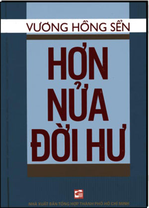 Hơn Nửa Đời Hư (Bìa Cứng) .