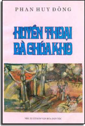 Huyền Thoại Bà Chúa Kho . VHDT