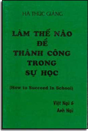 Làm Thế Nào Ðể Thành Công Trong Sự Học (Song Ngữ)