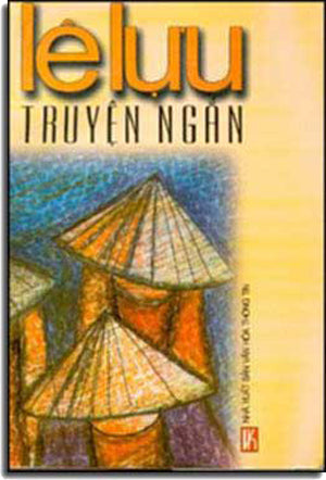 Truyện Ngắn Lê Lựu. VHTT