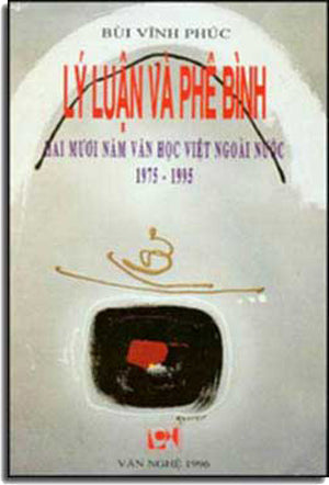 Lý Luận Và Phê Bình (Hai Mươi Nam Văn Học Việt Ngoài Nước 1975-1995) .