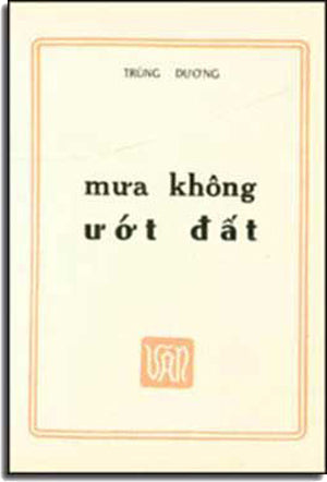 Mưa Không Ướt Ðất ( Tập Truyện Ngắn )