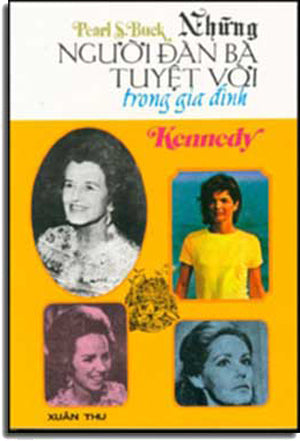 Những Người Ðàn Bà Tuyệt Vời Trong Gia Ðình Kennedy (sách Trước 1975) .