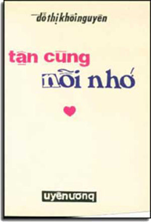 Tận Cùng Nỗi Nhớ. UYEN UONG