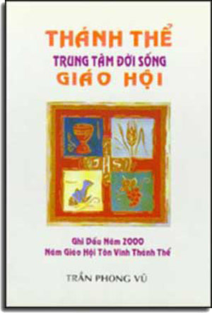 Thánh Thể Trung Tâm Ðời Sống Giáo Hội
