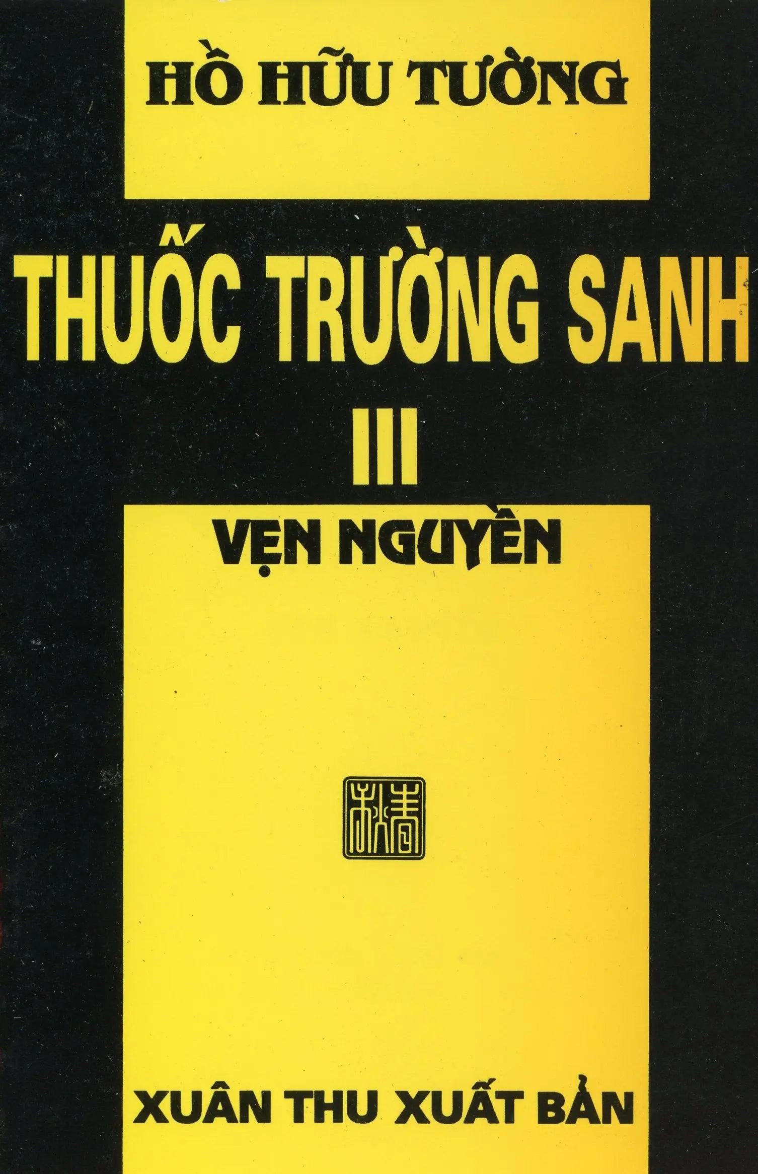 Thuốc Trường Sanh (Bộ 3 Cuốn) Thuốc Trường Sinh, Sách Trước 1975 XUAN THU