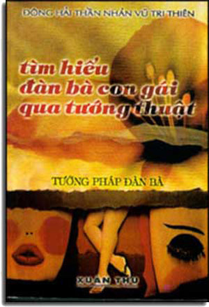 Tìm Hiểu Đàn Bà Con Gái Qua Tướng Thuật ( Tướng Pháp Đàn Bà) .