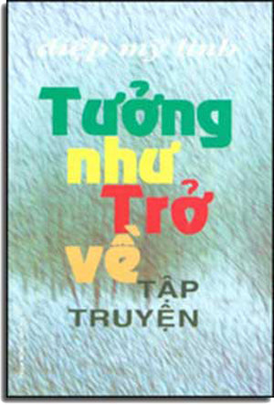 Tưởng Như Trở Về (Tập Truyện). PHAM MONG CHUONG