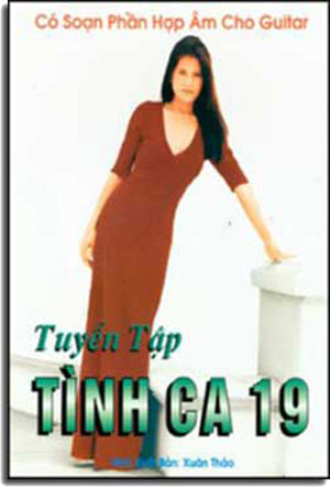 Tuyển Tập Tình Ca 19 (Có Soạn Phần Hợp Âm Cho Ðàn Guitar)