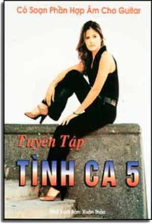 Tuyển Tập Tình Ca 5 (Có Soạn Phần Hợp Âm Cho Guitar)