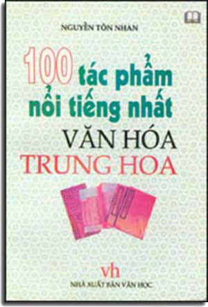 100 Tác Phẩm Nổi Tiếng Nhất Văn Hóa Trung Hoa.