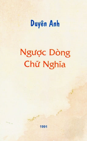 Ngược Giòng Chũ Nghĩa (Ngược Dòng Chũ Nghĩa)