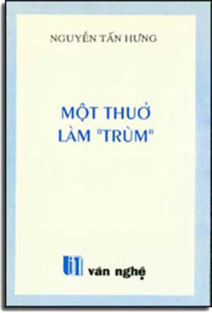 Một Thuở Làm Trùm . VAN NGHE