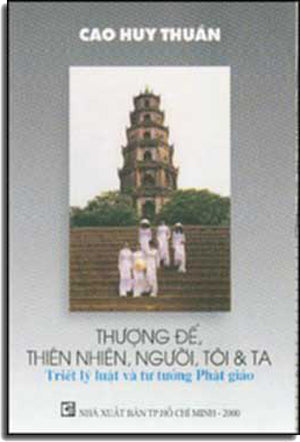 Thượng Ðế Thiên Nhiên, Người, Tôi & Ta Triết Luật & Tư Tưởng Phật Giáo .