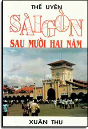 Sài Gòn Sau Mười Hai Năm . XUAN THU