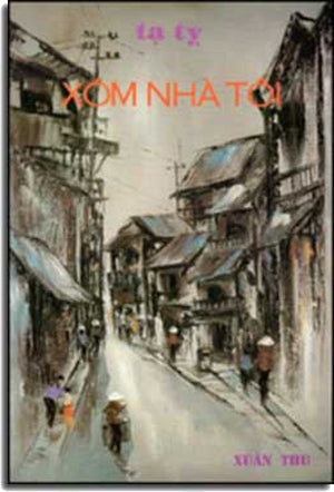 Xóm Nhà Tôi . HẾT . XUAN THU