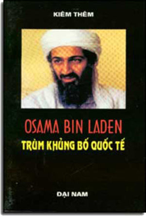 Osama Bin Laden Trùm Khủng Bố Quốc Tế .