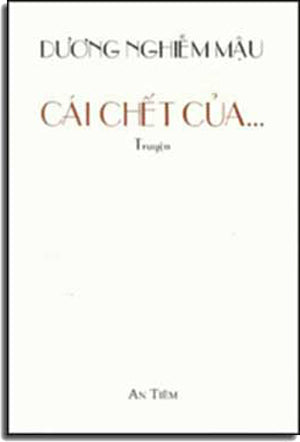 Cái Chết Của ... (Tập Truyện Ngắn) . AN TIEM