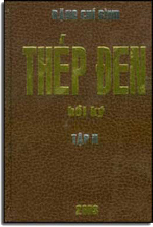 Thép Ðen (Hồi Ký Tập 2) ( Bià Cứng)